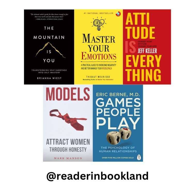 Mountain is you + Master your emotions + Attitude is everything + Models + Games people play