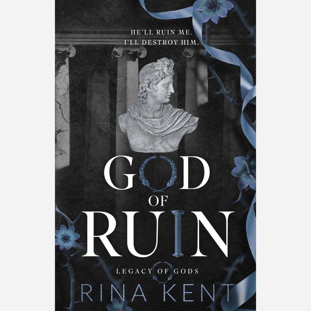 God of Ruin: A Dark College Romance: 4 (Legacy of Gods)