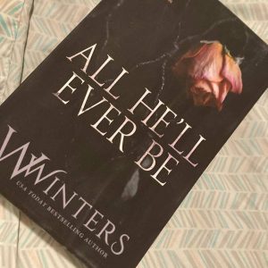 All He'll Ever Be (Merciless #1-4) by W. Winters