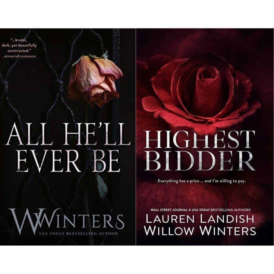 All he'll ever be + Highest Bidder by Willow Winter & Lauren Landish