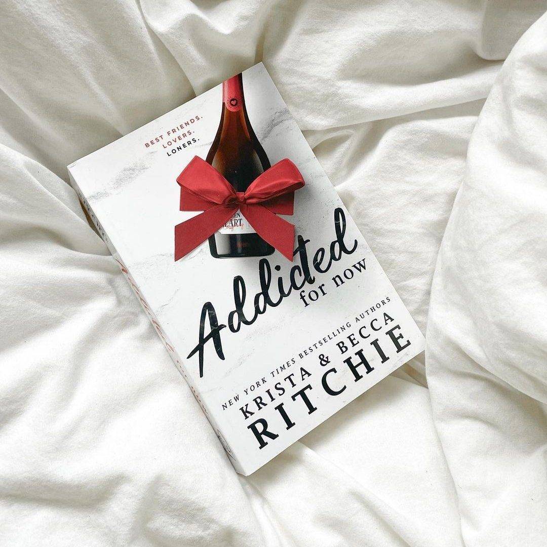 Addicted for Now (Addicted, #3) by Krista & Becca Ritchie