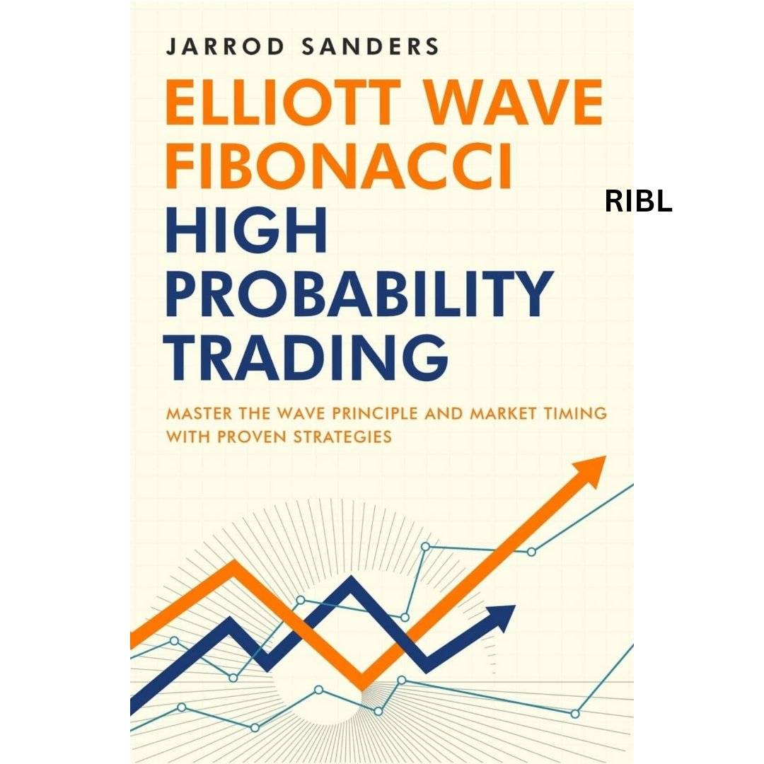 Elliott Wave - Fibonacci High Probability Trading by Jarrod Sanders