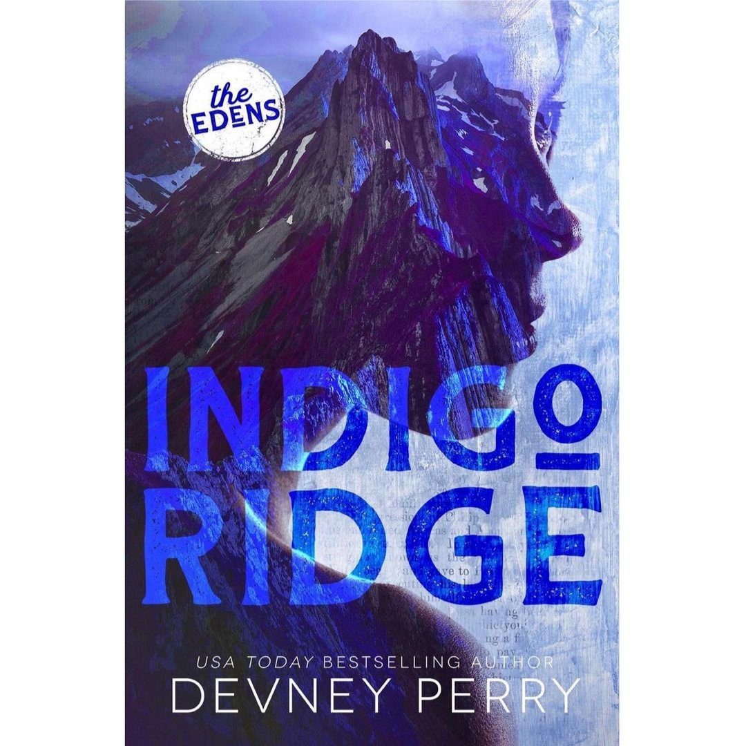 Indigo Ridge (The Edens, #1) by Devney Perry