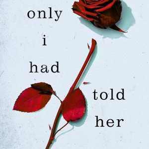 If Only I Had Told Her by Laura Nowlin
