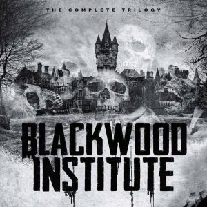 Blackwood Institute: The Complete TrilogyBook by J. Rose