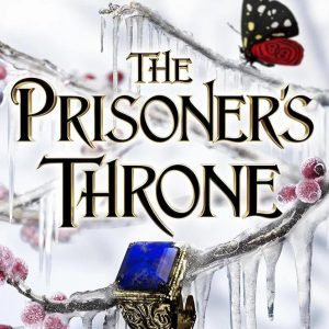 The Prisoner's Throne (The Stolen Heir Duology, #2) by Holly Black