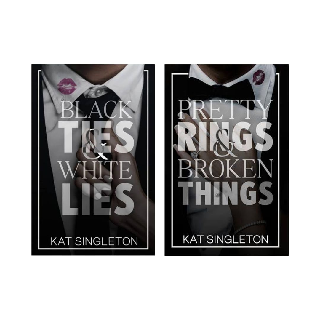Black ties & white lies + Pretty Rings & Broken things by Kat Singleton