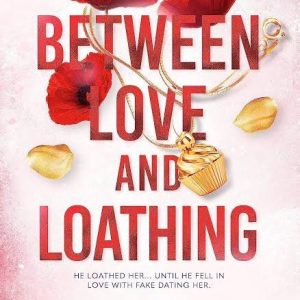 Between Love and Loathing by Shain Rose