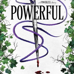 Powerful (The Powerless Trilogy, #1.5) by Lauren Roberts