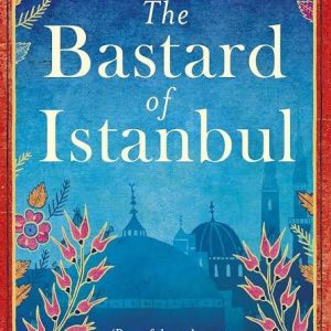 The Bastard of Istanbul by Elif Shafak