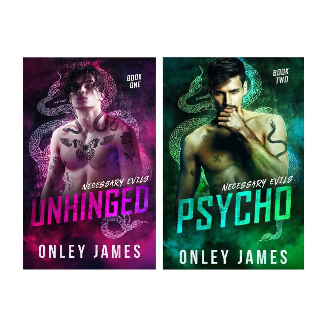 Unhinged + Psycho (Necessary Evils, Book #1 & #2) by Onley James