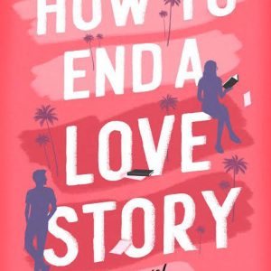 How to End a Love Story by Yulin Kuang