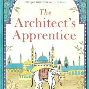 The Architect's Apprentice Novel by Elif Shafak