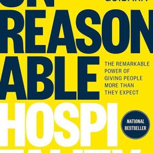 Unreasonable Hospitality: The Remarkable Power of Giving People More Than They Expect Book by Will Guidara (HARDCOVER)