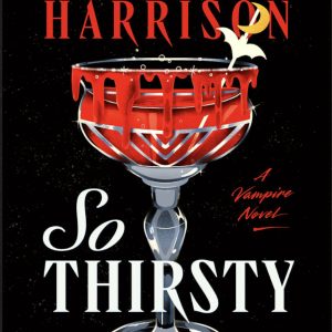 So Thirsty by Rachel Harrison
