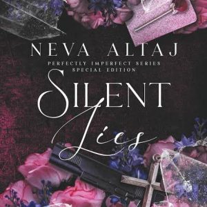 Silent Lies (Perfectly Imperfect, #8) by Neva Altaj