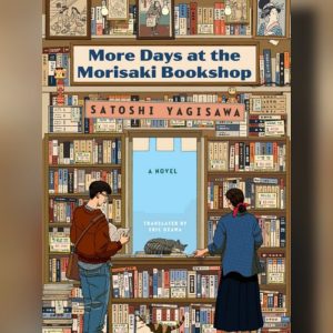 More Days at the Morisaki Bookshop Satoshi Yagisawa