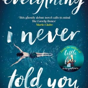 Everything I Never Told You Novel by Celeste Ng