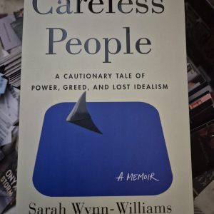 Careless People: The Explosive Memoir that Meta Doesn't Want You to Read Book by Sarah Wynn-Williams