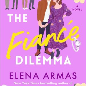 The Fiancé Dilemma (The Long Game, #2) by Elena Armas