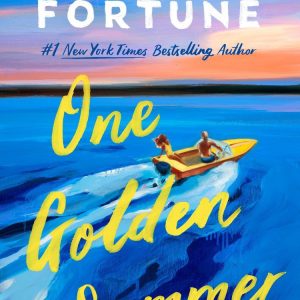 One Golden Summer by Carley Fortune