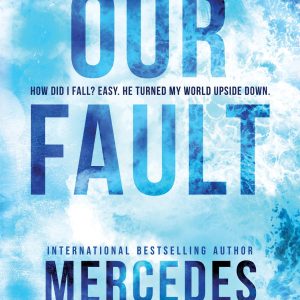 Our Fault (Culpable, #3) by Mercedes Ron