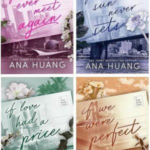 If Love Series (If we ever meet again + If sun ever sets + If love had a price + If we were perfect) by Ana Huang