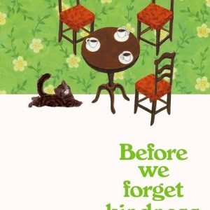 Before We Forget Kindness Book by Toshikazu Kawaguchi