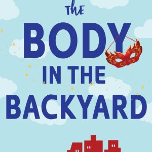 The Body in the Backyard (Riley Thorn, #4) by Lucy Score