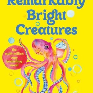 Remarkably Bright Creatures by Shelby Van Pelt
