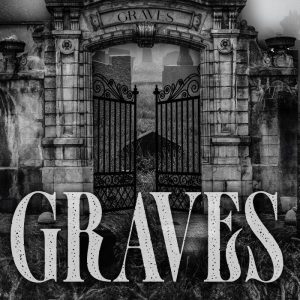 Graves by Katelyn Taylor