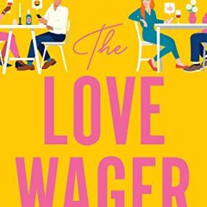 The Love Wager (Mr. Wrong Number, #2) by Lynn Painter