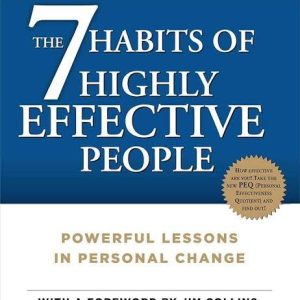 The 7 Habits of Highly Effective People by Stephen R. Covey