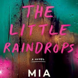 All the Little Raindrops by Mia Sheridan