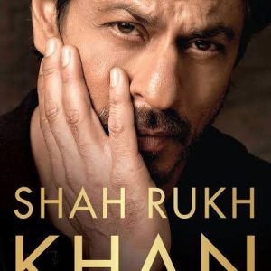 SHAH RUKH KHAN: Legend, Icon, Star Book by Mohar Basu