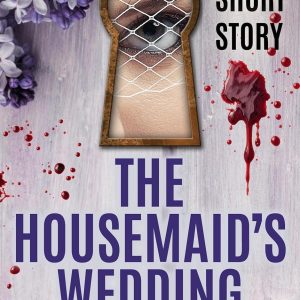The Housemaid's Wedding (The Housemaid, #2.5) by Freida McFadden