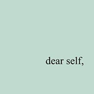 Dear Self, by Patience Tamarra