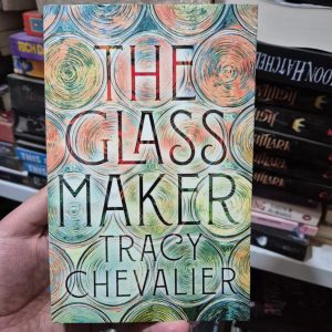 The Glassmaker by Tracy Chevalier