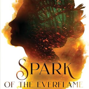 Spark of the Everflame (Kindred's Curse, #1) by Penn Cole