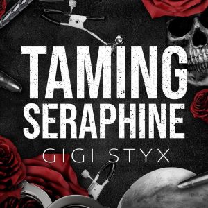 Taming Seraphine (Morally Black, #1) by Gigi Styx