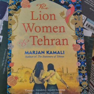 The Lion Women of Tehran by Marjan Kamali
