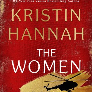 The Women by Kristin Hannah