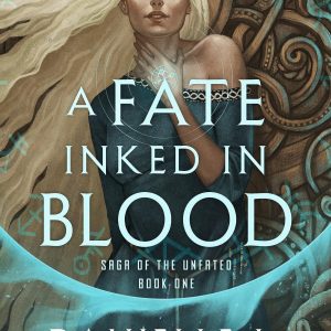A Fate Inked in Blood (Saga of the Unfated, #1) by Danielle L. Jensen