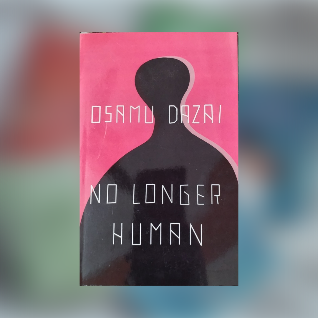 No Longer Human by Osamu Dazai
