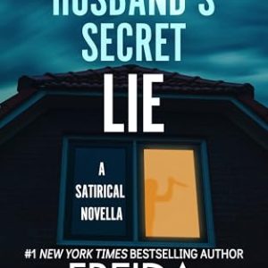 The Widow's Husband's Secret Lie by Freida McFadden