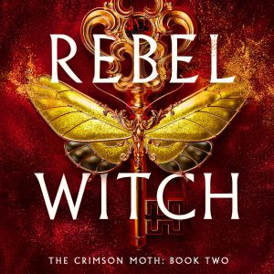 Rebel Witch (The Crimson Moth, #2) by Kristen Ciccarelli