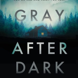 Gray After Dark by Noelle W. Ihli