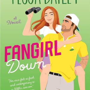 Fangirl Down (Big Shots, #1) by Tessa Bailey