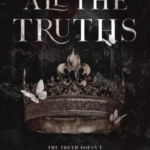 All the Truths (Lies & Truths Duet, #2) by Rina Kent
