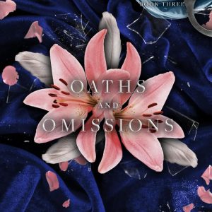 Oaths and Omissions (Monsters & Muses, #3) by Sav R. Miller